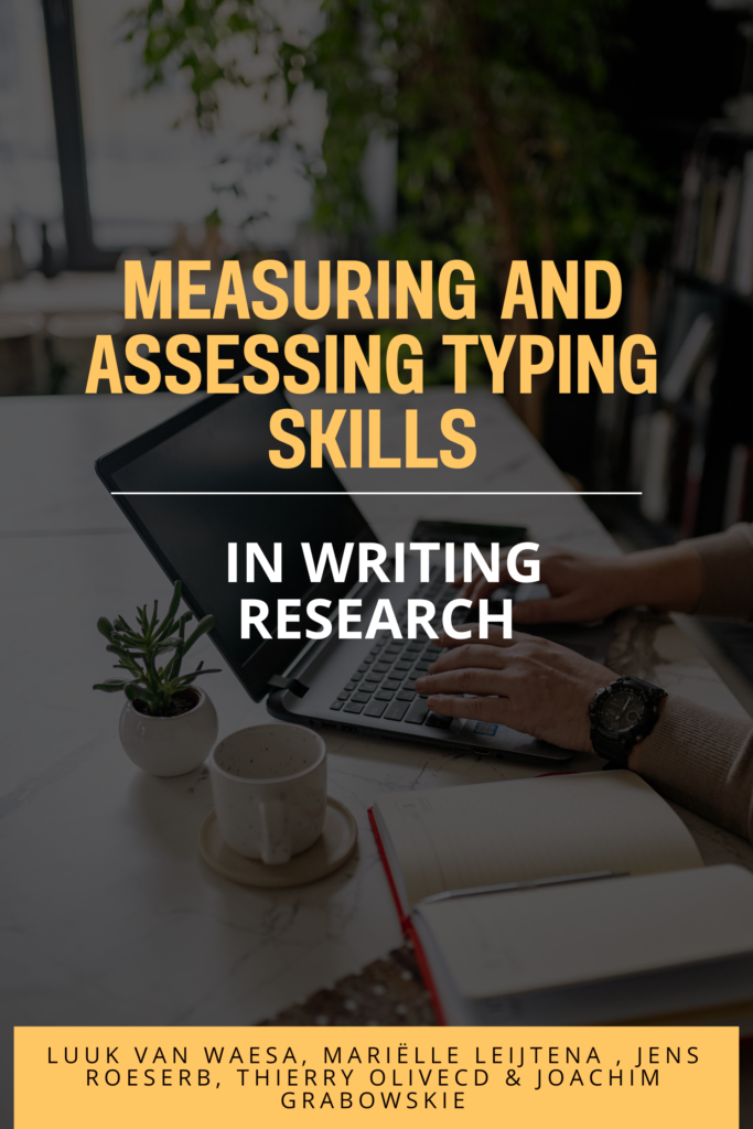 Measuring and Assessing Typing Skills in Writing Research
