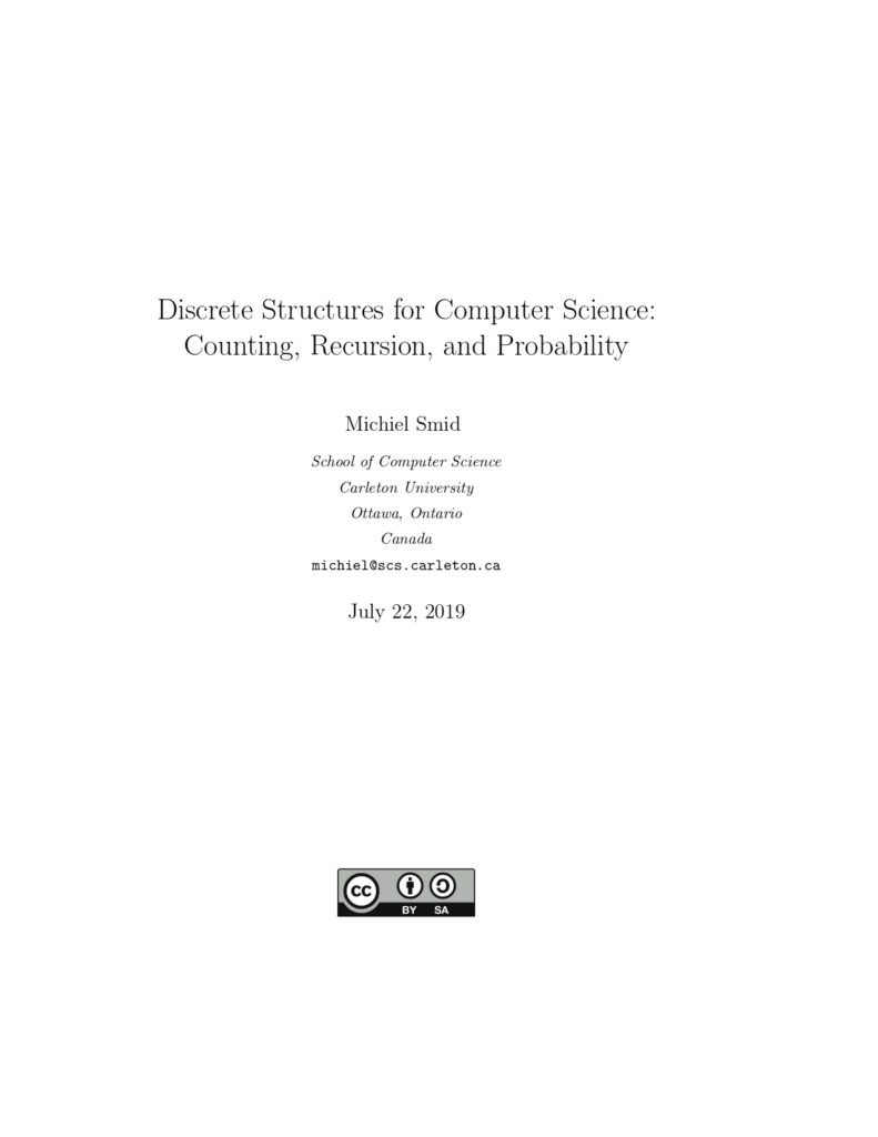 Discrete Structures IV: Discrete Structures for Computer Science: Counting, Recursion, and Probability