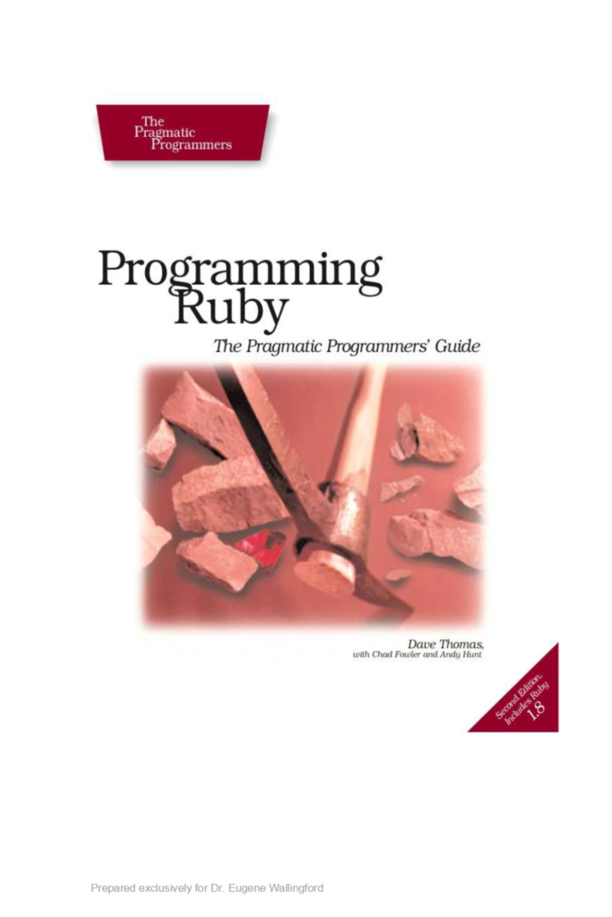 Programming Ruby: The Pragmatic Programmer’s Guide