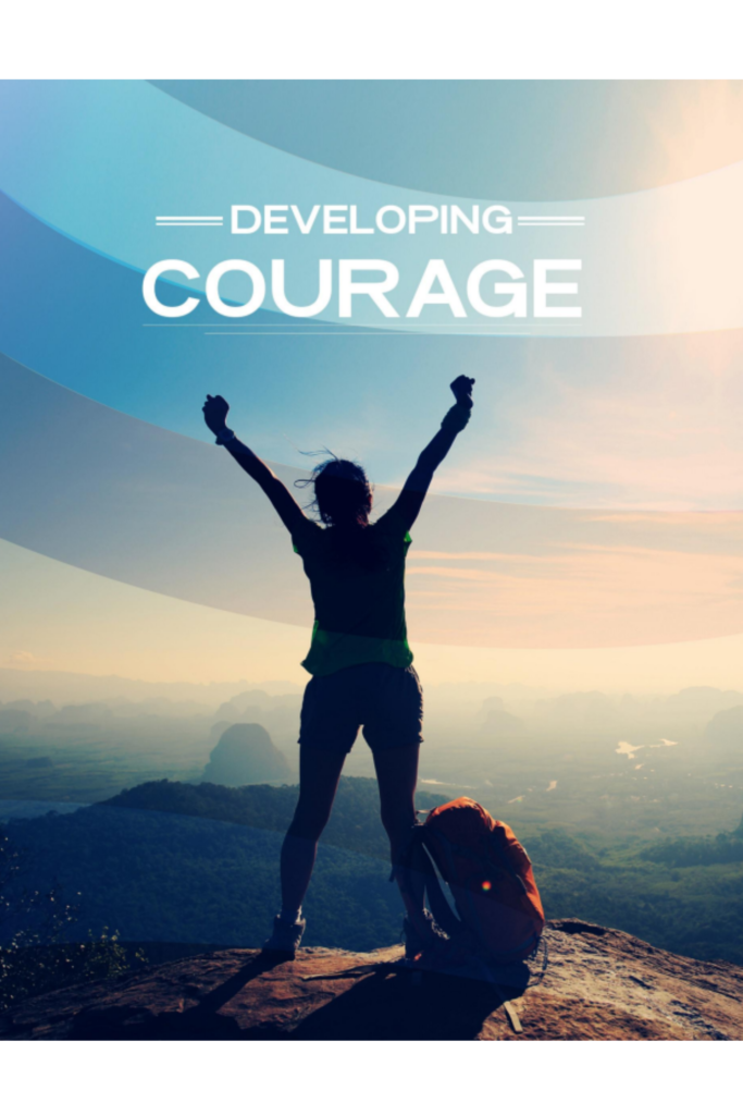 Developing Courage