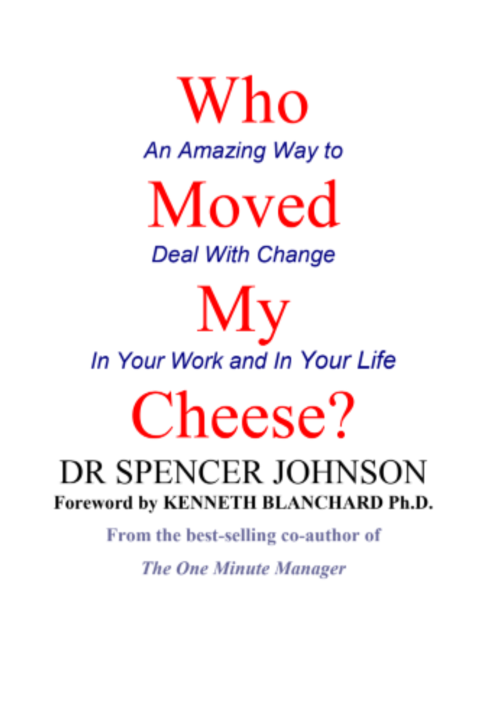 Who Moved My Cheese? 