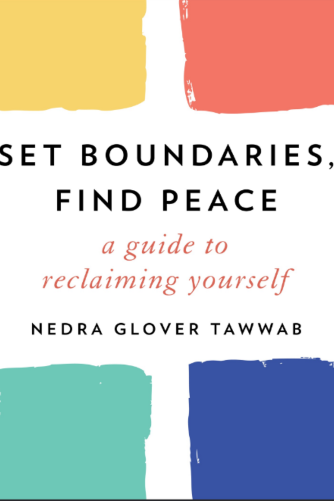 Set Boundaries, Find Peace  A Guide to Reclaiming Yourself