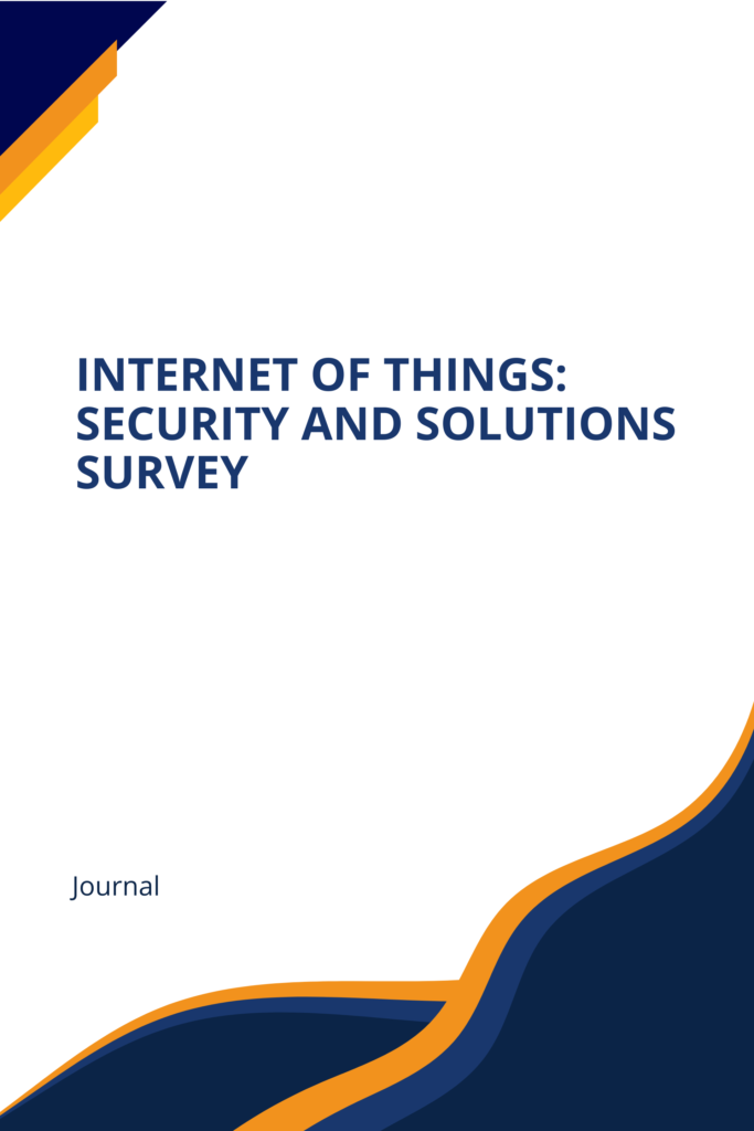 Internet of Things: Security and Solutions Survey