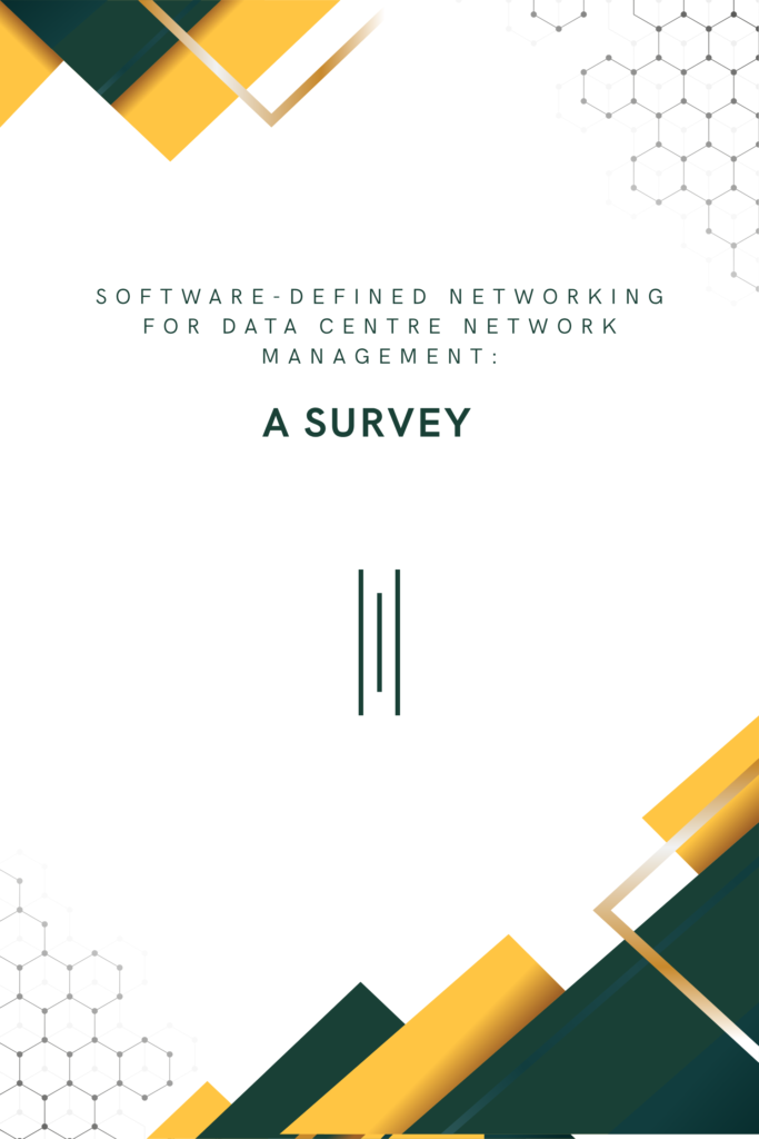 Software-Defined Networking for Data Centre Network Management: A Survey