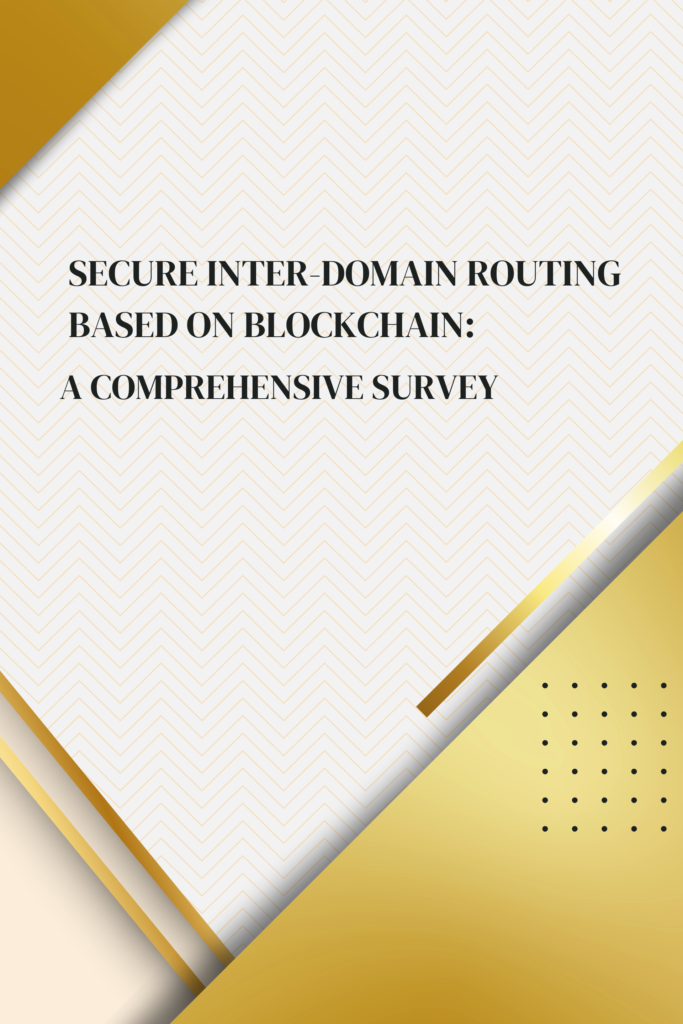 Secure Inter-Domain Routing Based on Blockchain: A Comprehensive Survey