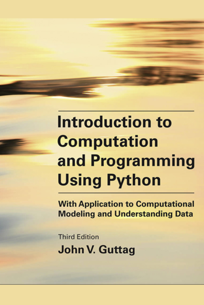 Introduction to Computation and Programming sing Python 3rd Edition