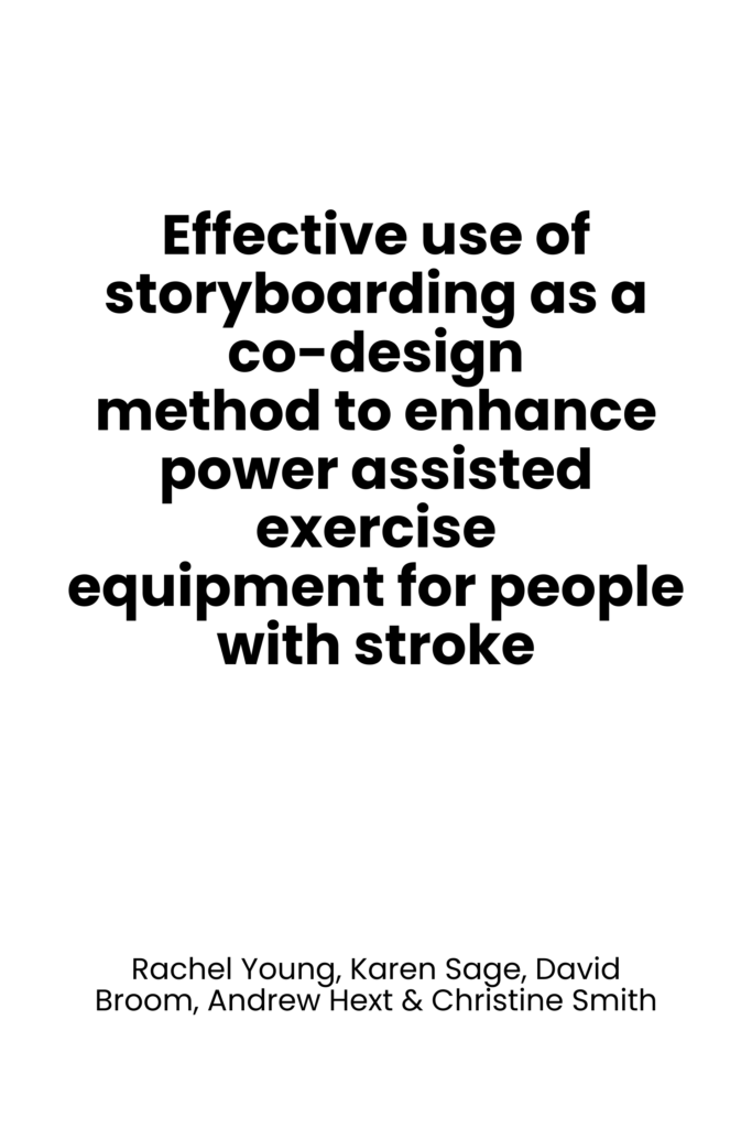 Effective use of storyboarding as a co-design method to enhance power assisted exercise equipment for people with stroke