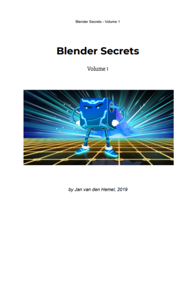 Blender Secrets: Volume 1: (Blender 2.8)