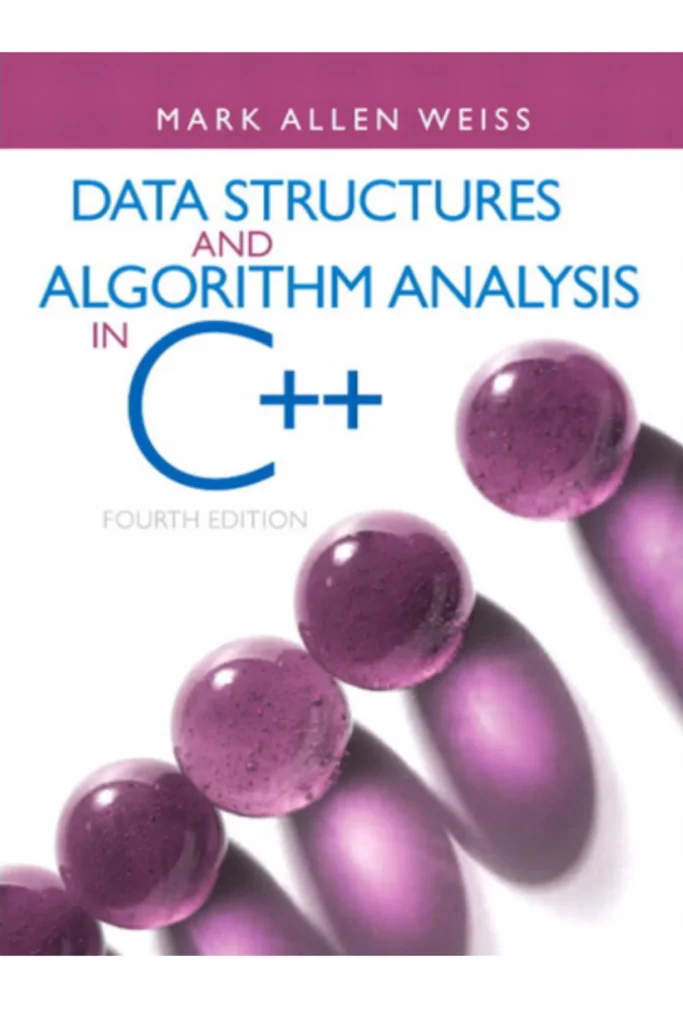 Data Structures and Algorithm Analysis in C++ -Fourth Edition