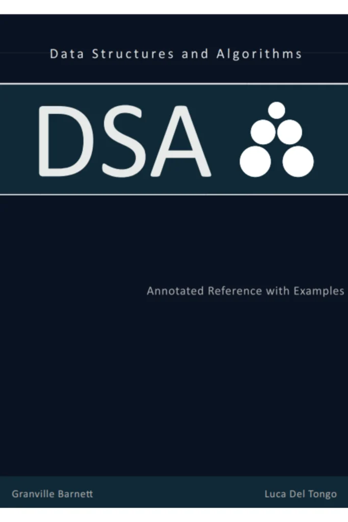 Data Structures and Algorithms Annotated Reference with Examples First Edition