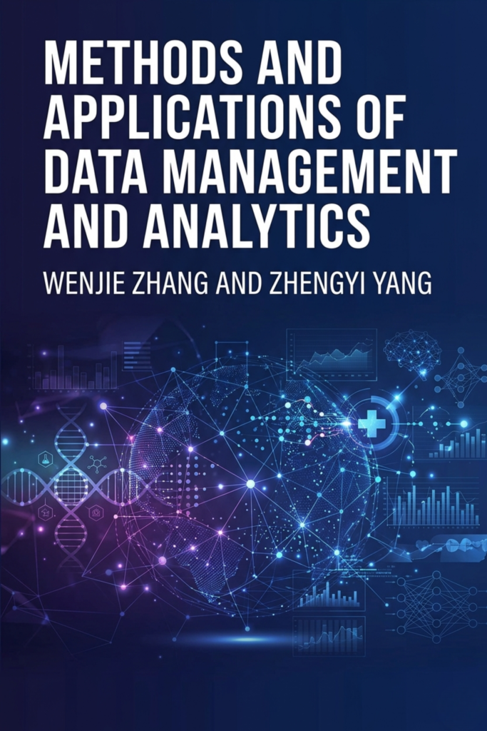 Methods and Applications of Data Management and Analytics