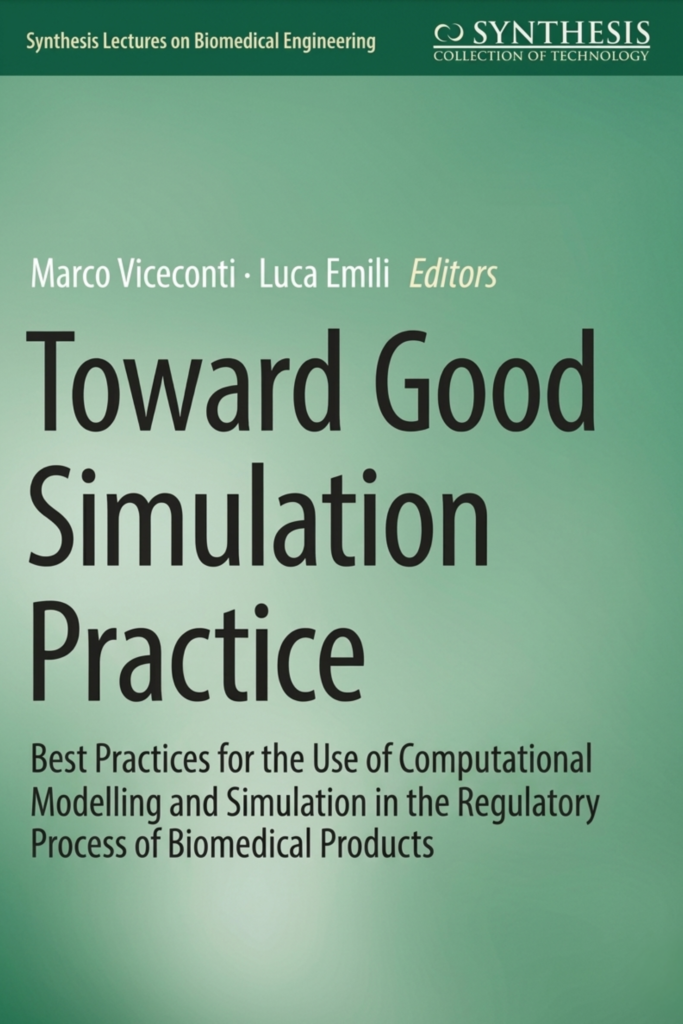 Toward Good Simulation Practice: Best Practices for the Use of Computational Modelling and Simulation in the Regulatory Process of Biomedical Products