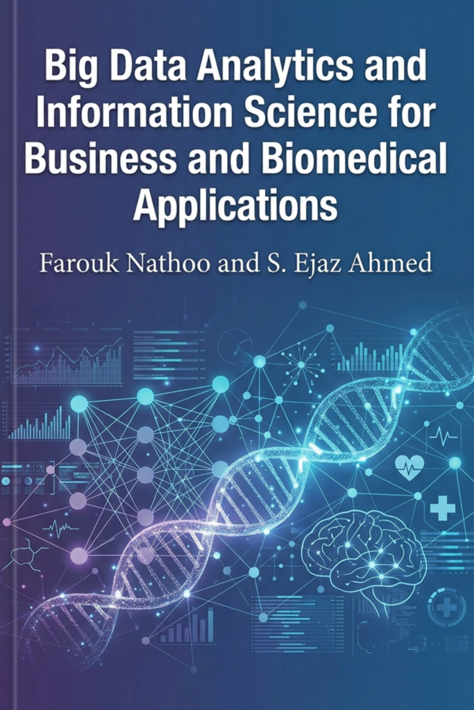 Big Data Analytics and Information Science for Business  and Biomedical Applications
