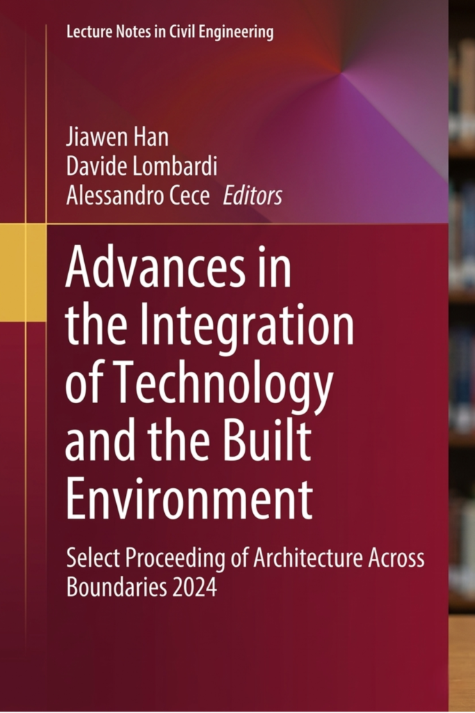 Advances in the Integration of Technology and the Built Environment